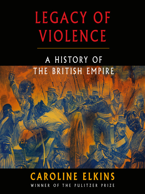 Title details for Legacy of Violence by Caroline Elkins - Wait list